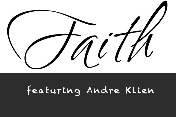 Faith with Andre Klien