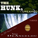 The Hunks I Dreamed by Neville DeAngelou b